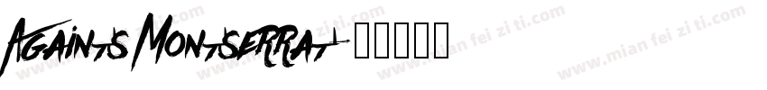 Againts Montserrat字体转换